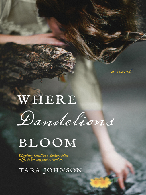 Title details for Where Dandelions Bloom by Tara Johnson - Available